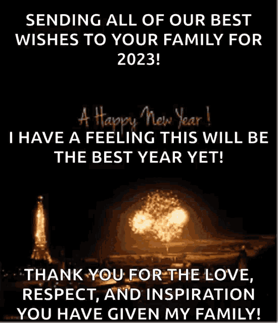 sending all of our best wishes to your family for 2023 ! thank you for the love , respect and inspiration you have given my family !