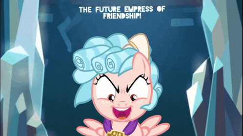 a cartoon of a pony with the words " the future empress of friendship " on the bottom