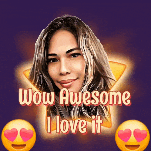 a picture of a woman with the words wow awesome i love it below it
