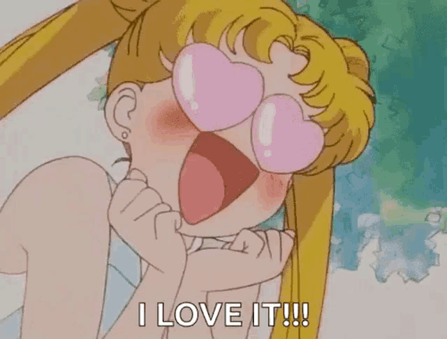 sailor moon is wearing heart shaped glasses and says `` i love it ! ''