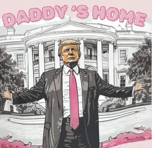 a drawing of donald trump standing in front of the white house with the words daddy 's home written above him