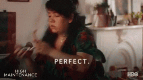 Perfect GIF - High Maintenance Perfect Awesome GIFs