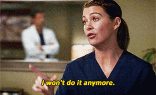 Greys Anatomy Meredith Grey GIF - Greys Anatomy Meredith Grey I Wont Do It Anymore GIFs