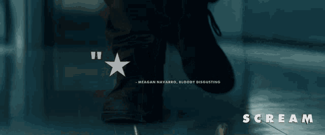 a poster for the movie scream shows a person 's feet and a quote from heagan navarro