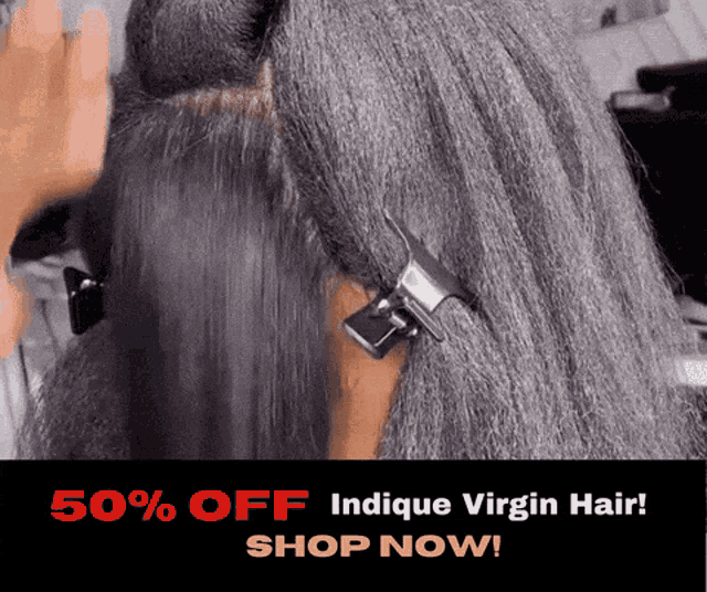a woman 's hair is being clipped into a ponytail with the words " 50 % off indicue virgin hair shop now "