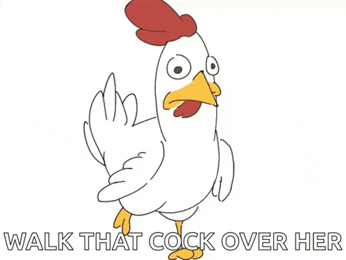 a cartoon chicken with the words walk that cock over her written below it