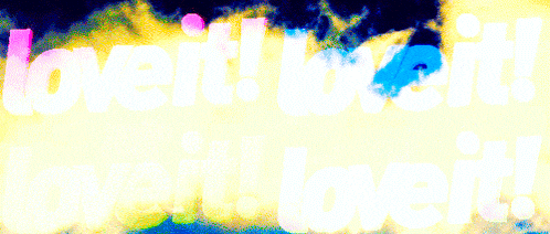 a colorful background with the words love it love it love it wait