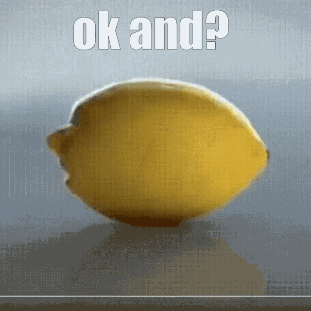 Lemon Okay And Lemon GIF - Lemon Okay And Lemon Okay And GIFs