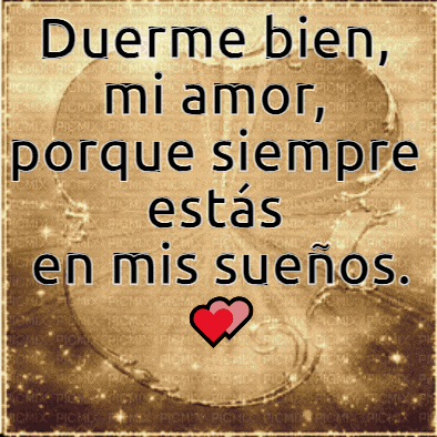 a poster that says duerme bien mi amor porque siempre estaras en mis suenos
