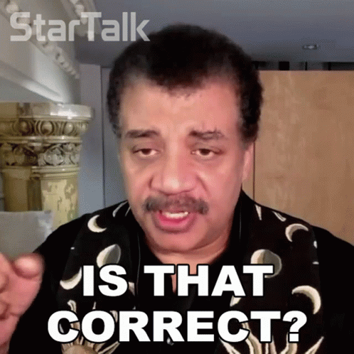Is That Correct Neil Degrasse Tyson GIF - Is That Correct Neil Degrasse Tyson Startalk GIFs