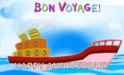 a cartoon ship with the words bon voyage happy anniversary