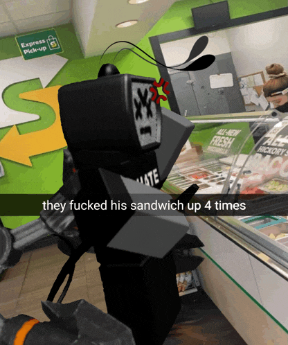 they fucked his sandwich up 4 times is written on a picture