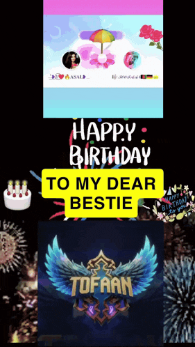 happy birthday to my dear bestie with a collage of images