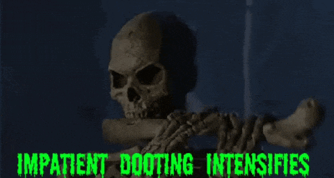 a skeleton with the words impatient booting intensifies written below it