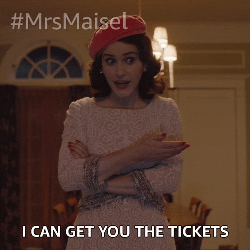 I Can Get You The Tickets Miriam Maisel GIF - I Can Get You The Tickets Miriam Maisel Rachel Brosnahan GIFs