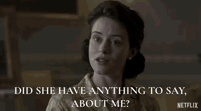 The Crown Did She Have Anything To Say About Me GIF - The Crown Did She Have Anything To Say About Me Curious GIFs