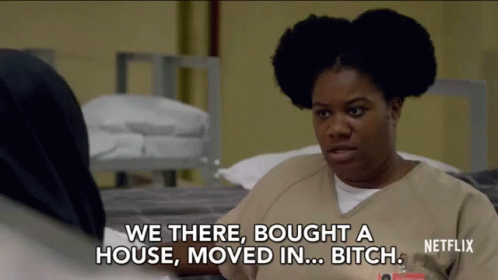 We There Bought A House Moved In Bitch Mortgage GIF - We There Bought A House Moved In Bitch Mortgage Moving In GIFs