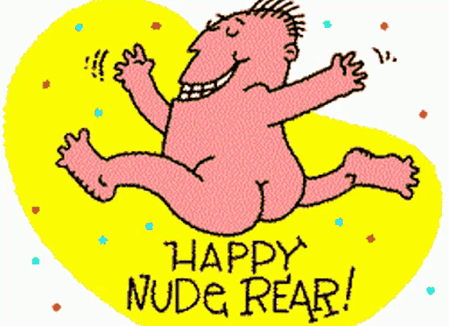 a cartoon of a naked man with the words happy nude rear on the bottom