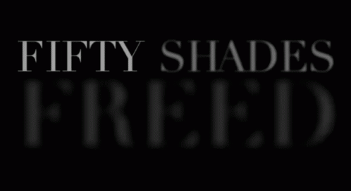 Fifty Shades Freed Title GIF - Fifty Shades Freed Title GIFs