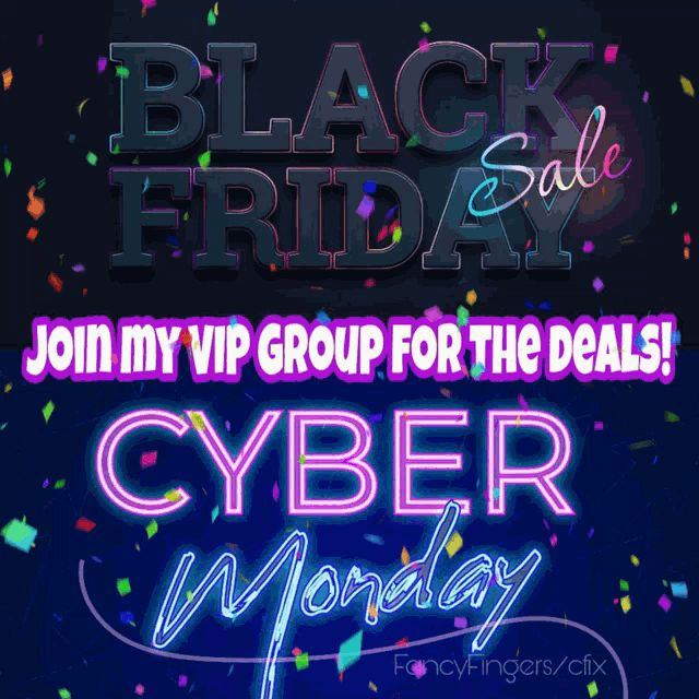 black friday sale cyber monday join my vip group for the deals !