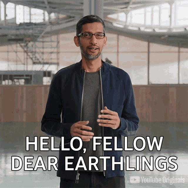 Hello Fellow Dear Earthlings Sundar Pichai GIF - Hello Fellow Dear Earthlings Sundar Pichai Youtube GIFs
