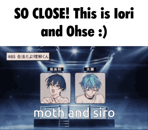 a picture of moth and siro with the words so close this is lori and ohse