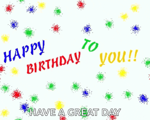 a blue and yellow balloon with the words happy birthday have a great day