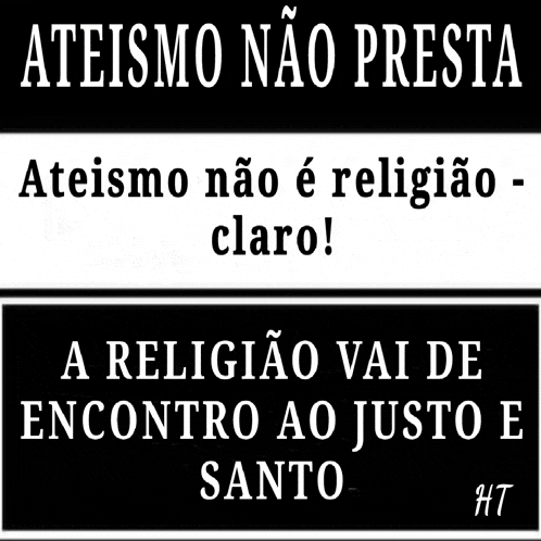 a black and white sign that says ' ateismo nao presta '