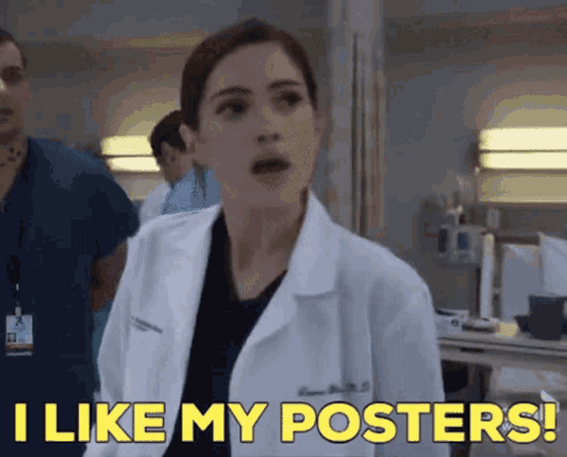 a female doctor says i like my posters in a hospital room