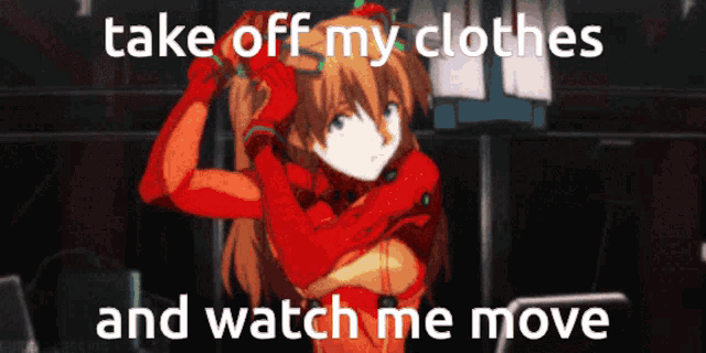 a picture of a girl with the words " take off my clothes and watch me move "