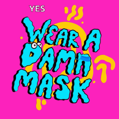 Wear A Damn Mask Wear Your Mask GIF - Wear A Damn Mask Wear Your Mask Wear A Mask GIFs