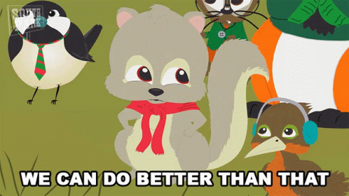 We Can Do Better Than This Squirrelly Squirrel GIF - We Can Do Better Than This Squirrelly Squirrel South Park GIFs