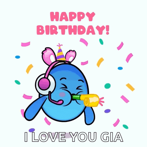a blue cartoon character wearing headphones and a party hat is blowing a party horn and saying happy birthday i love you gia