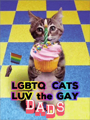 a picture of a cat holding a cupcake with the words lgbtq cats luv the gay dads below it