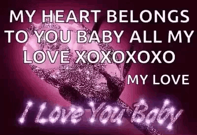 a purple rose with the words `` my heart belongs to you baby all my love xoxoxoxo my love '' written on it .