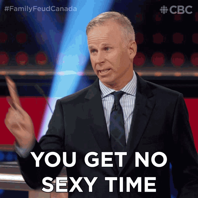 You Get No Sexy Time Gerry Dee GIF - You Get No Sexy Time Gerry Dee Family Feud Canada GIFs