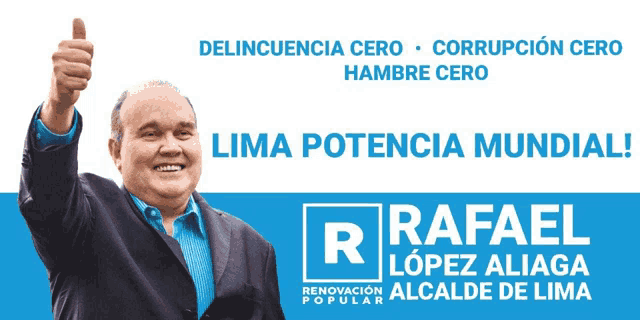 a man is giving a thumbs up in front of a sign that says rafael lopez aliaga
