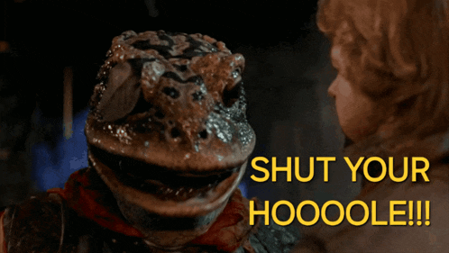 a picture of a lizard with the words shut your hooooole written below it