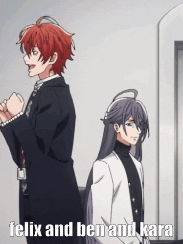 felix and ben and kara are two anime characters