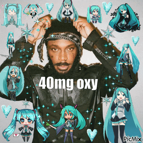 a picture of a man with hatsune miku on it and the words 40mg oxy on the bottom