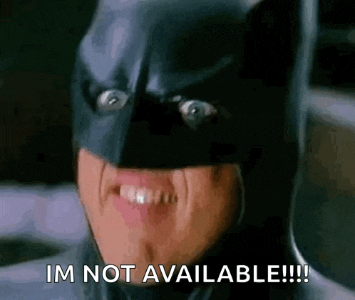 a close up of a batman mask with the words im not available written on it