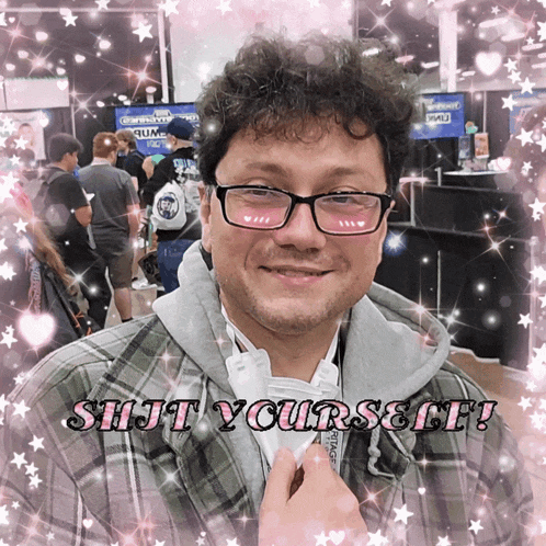 a man wearing glasses and a plaid shirt is surrounded by hearts and stars and says ' shift yourself '