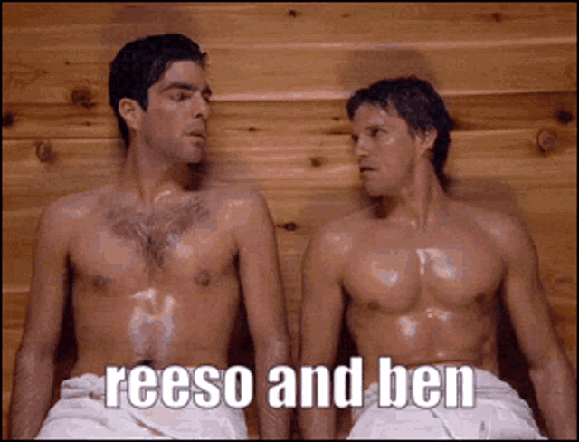 two shirtless men sitting next to each other with reeso and ben written on the bottom