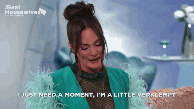 a woman says i just need a moment i 'm a little verklempt