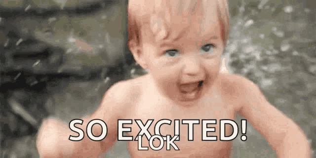 a baby is standing in the water with the words `` so excited ! ok '' written on the bottom .