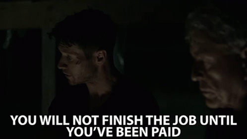 You Will Not Finish The Job Until Youve Been Paid Brandon Beckett GIF - You Will Not Finish The Job Until Youve Been Paid Brandon Beckett Chad Michael Collins GIFs