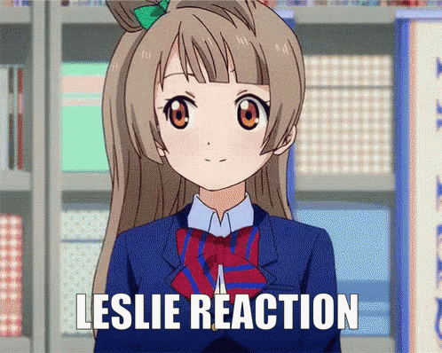 a picture of a girl with the words " leslie reaction " on it