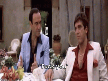"Scarface" GIF - Fuck You Scarface Awesome GIFs