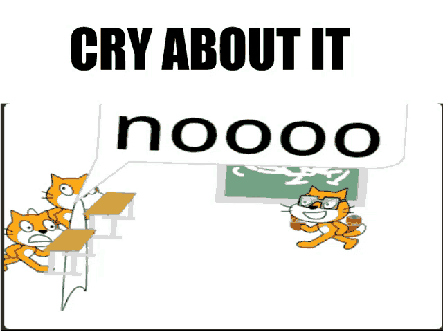 a poster that says cry about it nooo