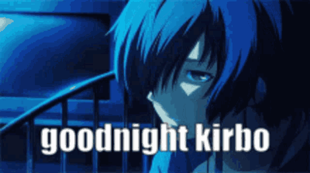 a picture of a blue haired anime character with the words goodnight kirbo on the bottom